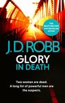 Glory In Death: Two women are dead. A long list of powerful men the suspects.