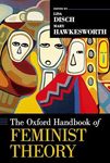 The Oxford Handbook of Feminist Theory (Oxford Handbooks)