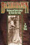 Backwoodsmen: Stockmen and Hunters along a Big Thicket River Valley by Thad Sitton (2008-05-15)