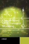 Charge-Based MOS Transistor Modeling - The EKV Model for Low-Power and RF IC Design