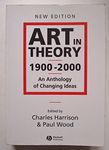 Art in Theory 1900 - 2000: An Anthology of Changing Ideas, 2nd Edition