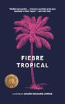 Fiebre Tropical: A Novel