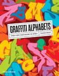 Graffiti Alphabets: Street Fonts from Around the World