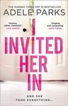 I Invited Her In: The gripping domestic psychological thriller from the Sunday Times Number One bestselling author of Lies Lies Lies (182 POCHE)