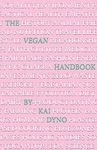 The Vegan Handbook: H.E.M.P. (Health, Ethics, Morality, Practical): H.E.M.P (Health, Environment, Morality, Practical)