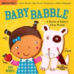 Indestructibles: Baby Babble: A Book of Baby's First Words: Chew Proof Rip Proof Nontoxic 100% Washable (Book for Babies, Newborn Books, Safe to Chew)