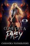 Come Out & Prey: A Humorous, Steamy Paranormal Shifter Romance Prequel (Apex Academy Capers Book 1)