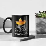 Grandad Gifts Nacho Average Grandad Mug Birthday Gift For Grandad Gift Idea Christmas Funny Fathers Day Grandfather Coffee Mug Tea Cup Black