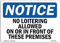 OSHA Notice Sign - No Loitering Allowed On Or in Front of These | Vinyl Label Decal | Protect Your Business, Construction Site | Made in The USA