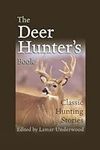 Deer Hunter's Book: Classic Hunting