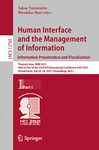 Human Interface and the Management of Information. Information Presentation and Visualization: Thematic Area, HIMI 2021, Held as Part of the 23rd HCI International Conference, HCII 2021, Virtual Event, July 24-29, 2021, Proceedings, Part I