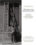 Invitation to Vernacular Architecture: A Guide to the Study of Ordinary Buildings and Landscapes (Volume 6)