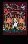 Alice's Adventures in Wonderland (AmazonClassics Edition): The Complete Alice: with the Original Illustrations by Sir John Tenniel in Full Colour