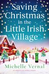 Saving Christmas in the Little Irish Village: An addictive cozy holiday romance