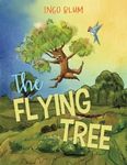 The Flying Tree: Teaching Children the Importance of Home: 2