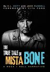 The True Tale of Mista Bone: A Rock & Roll Narrative