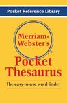 Merriam-Webster's Pocket Thesaurus, Newest Edition, (Flexi Paperback) (Pocket Reference Library)