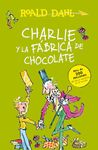 Charlie Y La Fábrica de Chocolate / Charlie and the Chocolate Factory (Colección Roald Dahl)