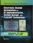 Electronic Design Automation for IC Implementation, Circuit Design, and Process Technology [Paperback] Lavagno, Luciano; Markov, Igor L.; Martin, Grant and Scheffer, Louis K.