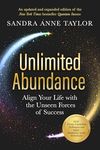 Unlimited Abundance: Align Your Life with the Unseen Forces of Success