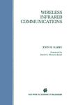 Wireless Infrared Communications: 280 (The Springer International Series in Engineering and Computer Science)