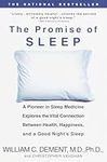 The Promise of Sleep: A Pioneer in Sleep Medicine Explores the Vital Connection Between Health, Happiness, and a Good Night's Sleep