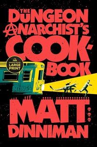The Dungeon Anarchist's Cookbook (Dungeon Crawler Carl)