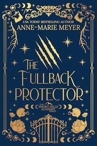 The Fullback Protector: A Sweet YA Paranormal Romance (The Smoky Hills Academy Book 2)