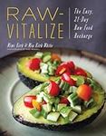 Raw-Vitalize: The Easy, 21-Day Raw Food Diet