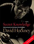 Secret Knowledge (New and Expanded Edition): Rediscovering the Lost Techniques of the Old Masters