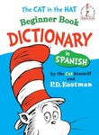 The Cat in the Hat Beginner Book Dictionary in Spanish (Beginner Books(R))