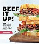 Beef It Up!: 50 Mouthwatering Recip