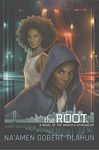 The Root: A Novel of The Wrath & Athenaeum (The Wrath & Athenaeum Book 1)