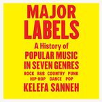 Major Labels: A History of Popular Music in Seven Genres