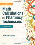 Math Calculations for Pharmacy Technicians: A Worktext