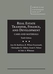 Real Estate Transfer, Finance, and Development: Cases and Materials (American Casebook Series)