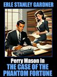 The Case of the Phantom Fortune (Perry Mason Book 73)