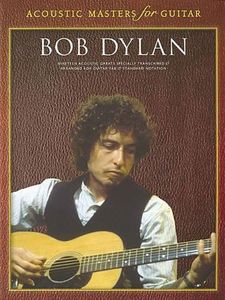 Acoustic Masters for Guitar: Bob Dylan