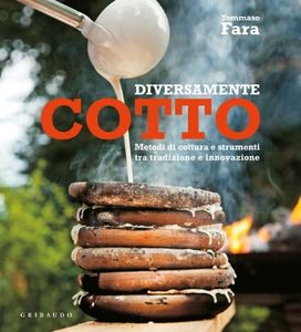 Diversamente cotto. Metodi di cottura e strumenti tra tradizione e innovazione