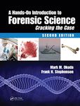 A Hands-On Introduction to Forensic Science: Cracking the Case, Second Edition