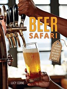 Beer Safari – A journey through craft breweries of South Africa: A journey through the craft breweries of South Africa (English Edition)