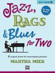 Jazz, Rags and Blues for Two, Bk 2: 6 Original Duets for Intermediate Pianists (Volume 2)