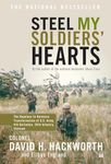 "Steel My Soldiers' Hearts: Hopeless to Harcore Transformation US Army, 4th Battalion, 39th Infantry ": The Hopeless to Hardcore Transformation of U.S. Army, 4th Battalion, 39th Infantry, Vietnam