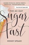 The 40-Day Sugar Fast: Where Physic