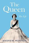 The Queen: Her Life