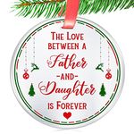 Father Daughter Christmas Ornament Gifts- The Love Between a Father and Daughter is Forever