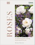 RHS Roses: Discover Their Potential - Choose the Best - Grow with Confidence