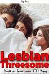 Sharing the Straight Girl! FFF Steamy Short Stories; Straight girl turned Lesbian (College Lesbian Bundle! First time; Innocents Ruined; College Teens Used and Ruined)