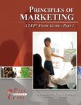Principles of Marketing CLEP Test Study Guide - Pass Your Class - Part 1