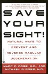 Save Your Sight: Natural Ways to Prevent and Reverse